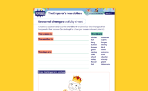 This illustration includes an overview of the Seasonal changes activity sheet. On the activity sheet there is space for you to draw the Emperor's new clothes.