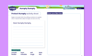 Illustration of activity sheet. The activity sheet includes a space to write your letter to Humpty and explain what material could have protected him from his fall. There is also space to draw your idea.