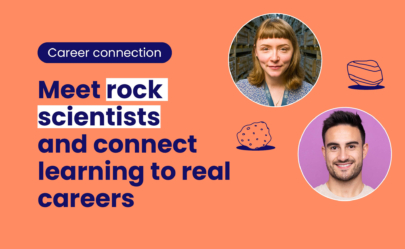An explainer image showing what's in the careers connections range of resources with the copy 'Meet rock scientists and connect learning to real careers'