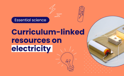 An explainer image showing what's in the essential science range of resources with the copy 'Curriculum-linked resources on electricity'.