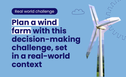An explainer image showing what's in the real-world challenge range of resources with the copy 'Plan a wind farm with this decision-making challenge, set in a real-world context'.